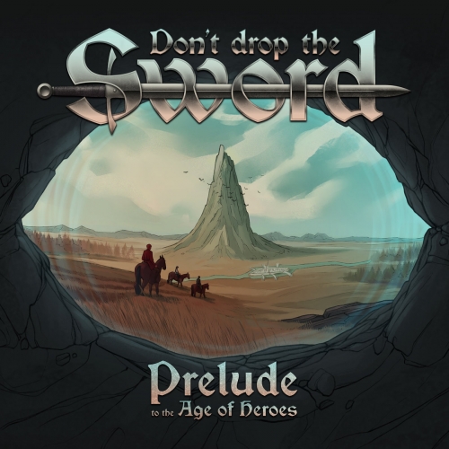 Don't Drop the Sword - Prelude to the Age of Heroes (EP) (2022)