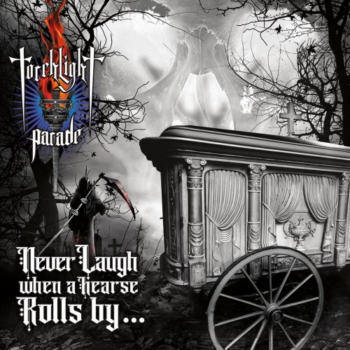 Torchlight Parade - Never Laugh When a Hearse Rolls By (2022)