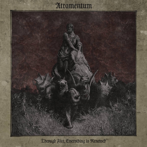 Atramentum - Through Fire, Everything Is Renewed (2022)