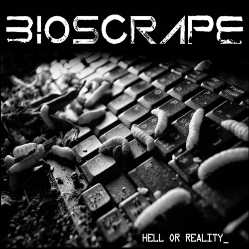 Bioscrape - Hell or Reality (2022)