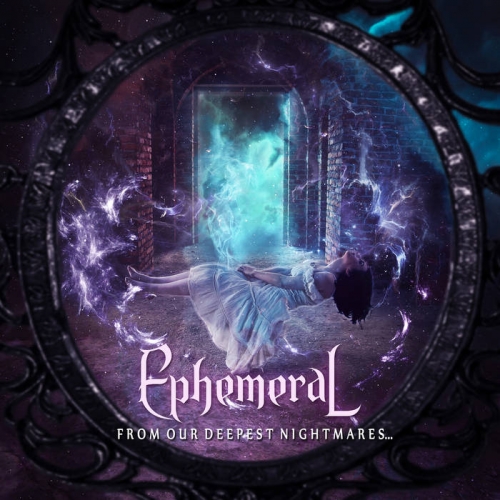 Ephemeral - From Our Deepest Nightmares... (2022)