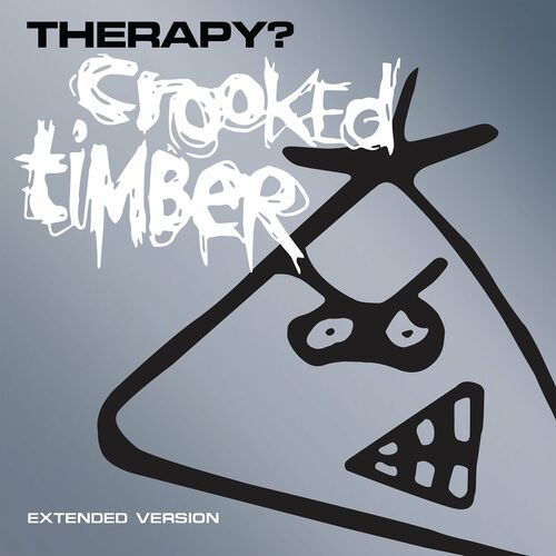Therapy? - Crooked Timber (Extended Version) (2022)