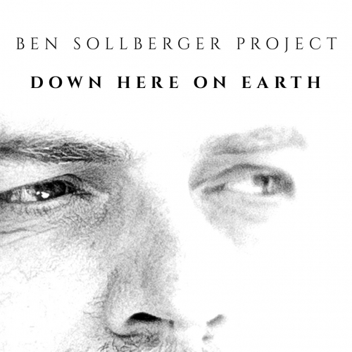 Ben Sollberger Project - Down Here on Earth (2022)