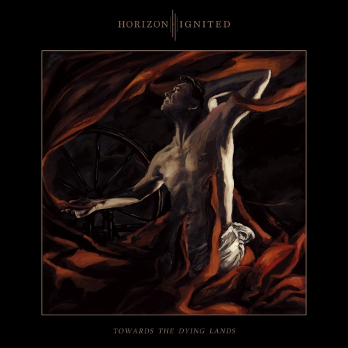 Horizon Ignited - Towards the Dying Lands (2022) + Bonus Track