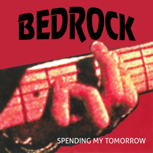 Bedrock - Spending My Tomorrow (2022)