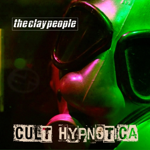 The Clay People - CULT HYPNOTICA (2022)