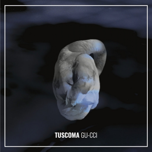 Tuscoma - Gu-cci (2022)