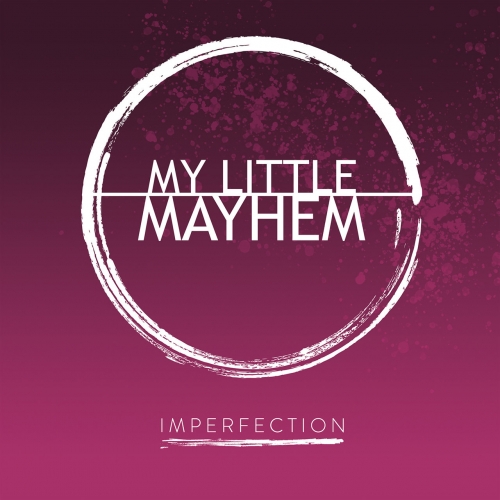 My Little Mayhem - Imperfection (2022)