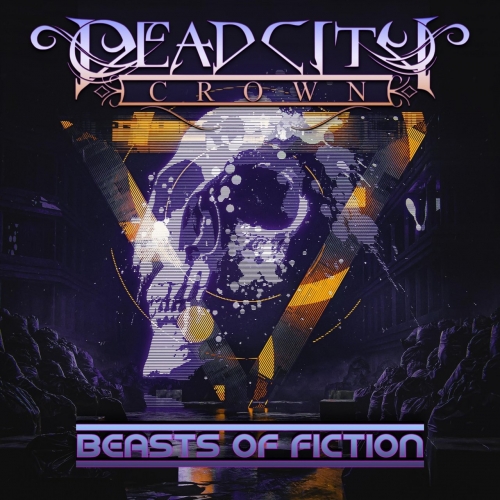 Dead City Crown - Beasts of Fiction (2022)