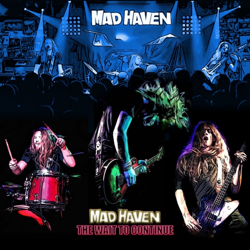 Mad Haven - The Wait To Continue (2022)