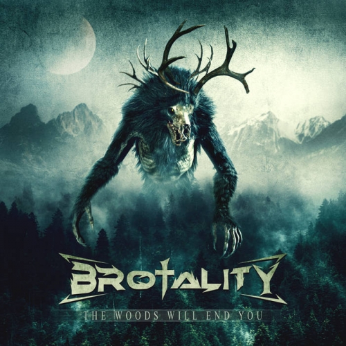 Brotality - The Woods Will End You (2022)