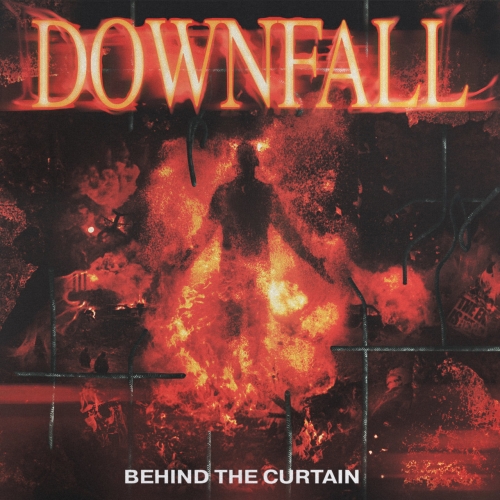 DownFall - Behind The Curtain (2022)