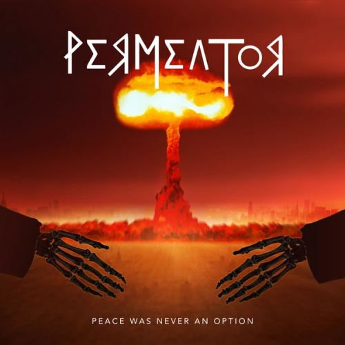 Permeator - Peace Was Never an Option (2022)