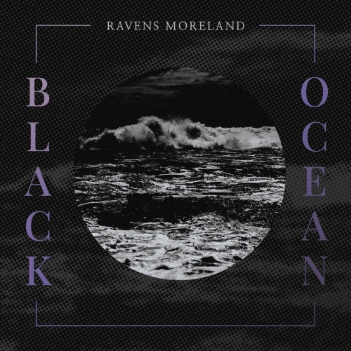Ravens Moreland - Black Ocean (2022)