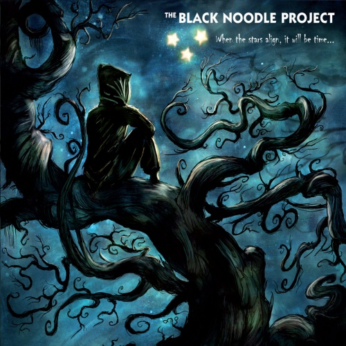 The Black Noodle Project - When The Stars Align, It Will Be Time... (2022)