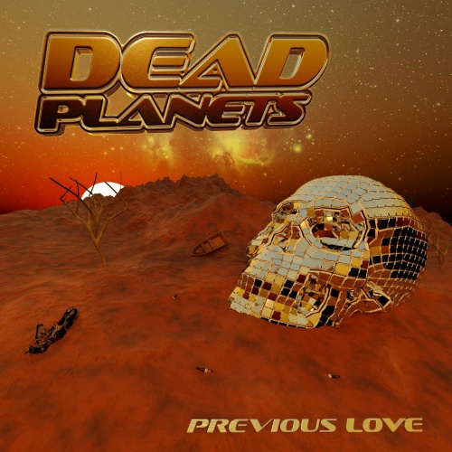 Previous Love - Dead Planets (2022)