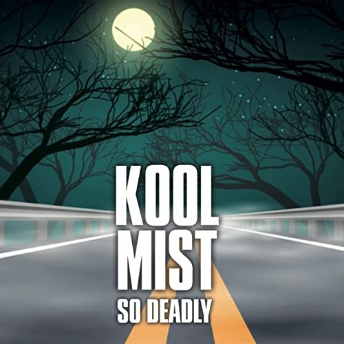 Kool Mist - So Deadly (2022)