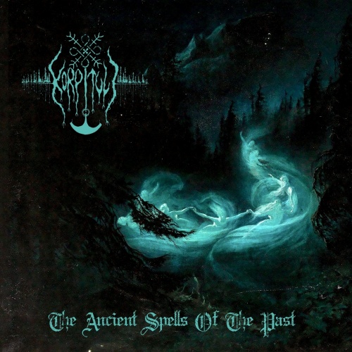 Korpituli - The Ancient Spells Of The Past (2021)