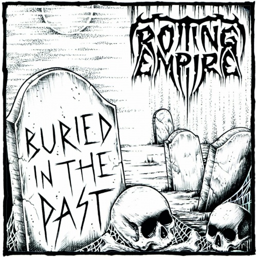 Rotting Empire - Buried in the Past (2022)