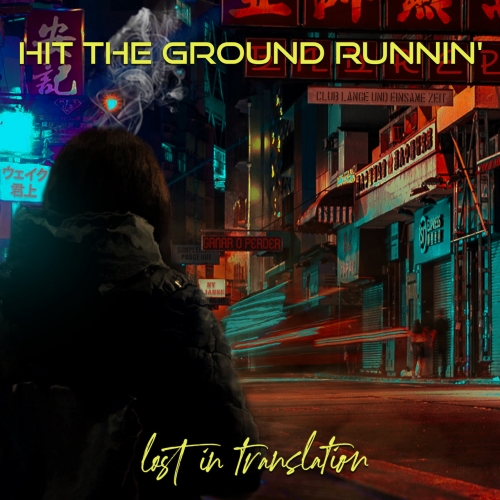 Hit the Ground Runnin' - Lost In Translation (2022)