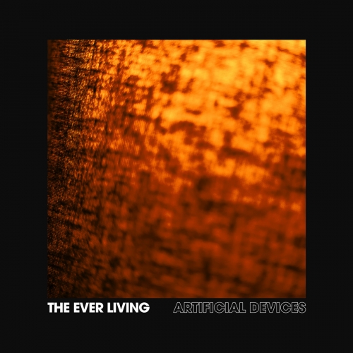 The Ever Living - Artificial Devices (2022)