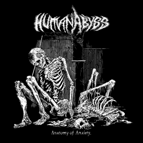 Human Abyss - Anatomy Of Anxiety (2022)