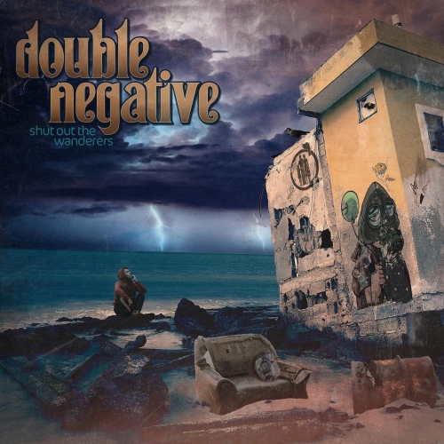 Double Negative - Shut Out The Wanderers (2022)