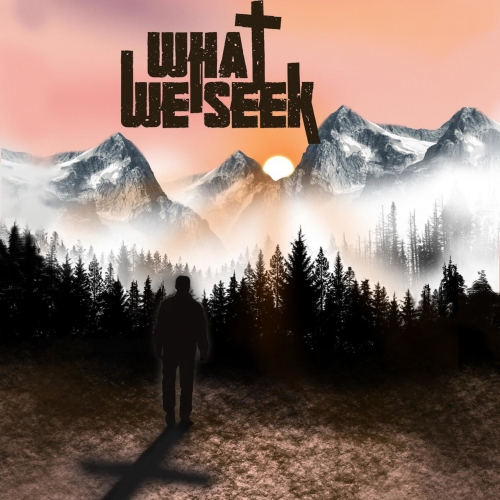 What we seek - What We Seek (2022)