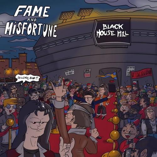 Black House Hill - Fame And Misfortune (2022)