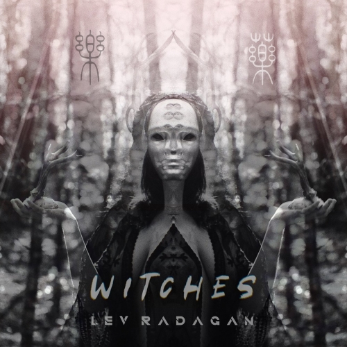 LEV RADAGAN - Witches (2022)