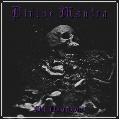 Divine Mantra - My Deathbed (2022)