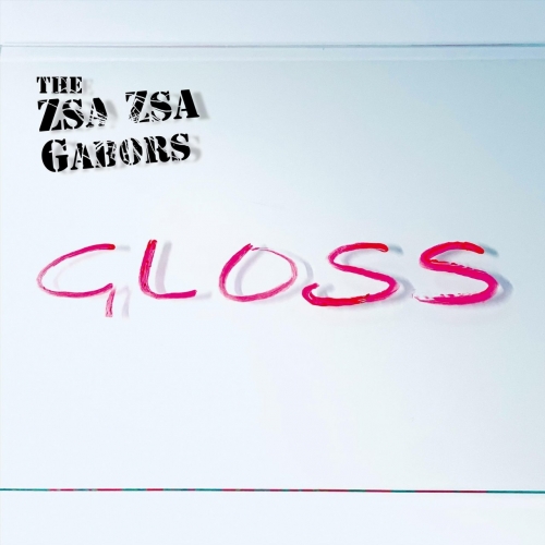 The Zsa Zsa Gabor's - Gloss (2022)