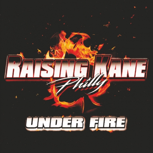 Raising Kane Philly - Under Fire (2022)