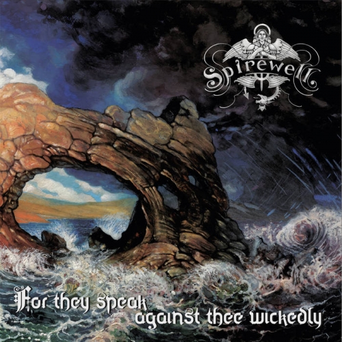 Spirewell - For They Speak Against Thee Wickedly (2022)