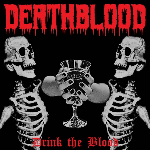 Deathblood - Drink the Blood (2022)