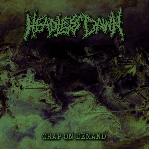 Headless Dawn - Crap On Demand (2022)