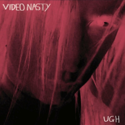 Video Nasty - Ugh (2022)