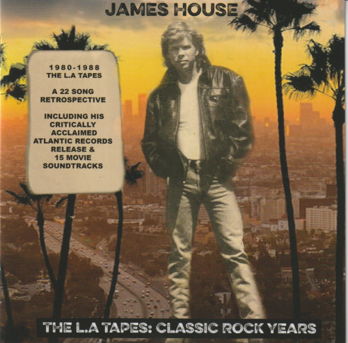 James House - The L.A. Tapes - Classic Rock Years (2022)
