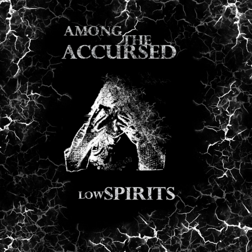 Among The Accursed - Low Spirits (2022)