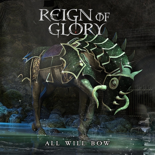 Reign Of Glory - All Will Bow (2022)