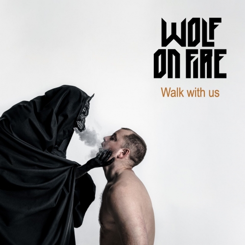 Wolf on Fire - Walk with us (2022)
