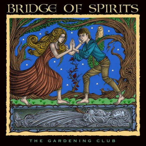 The Gardening Club - Bridge of Spirits (2022)