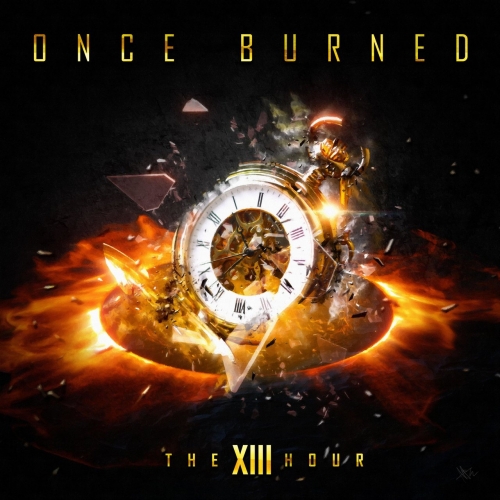 Once Burned - The XIII Hour (2022)