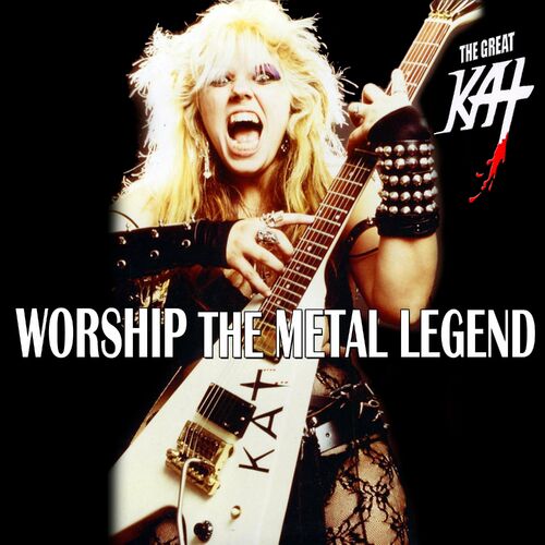 The Great Kat - Worship The Metal Legend (2022)