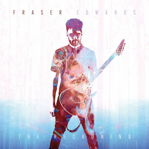 Fraser Edwards - The Reckoning (2022)
