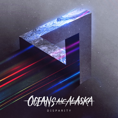 Oceans Ate Alaska - Disparity (2022) + Instrumenal Edition