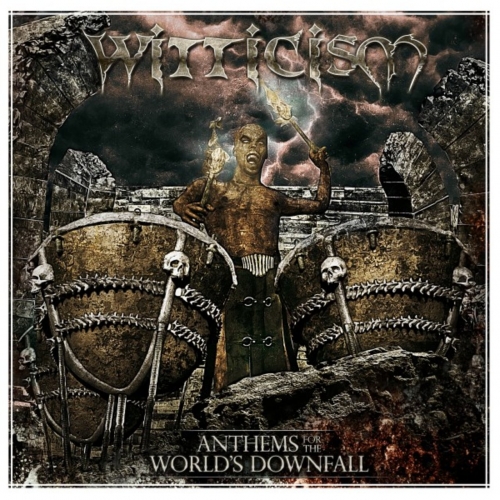 Witticism - Anthems for the World's Downfall (Reissue/Remastered 2022)