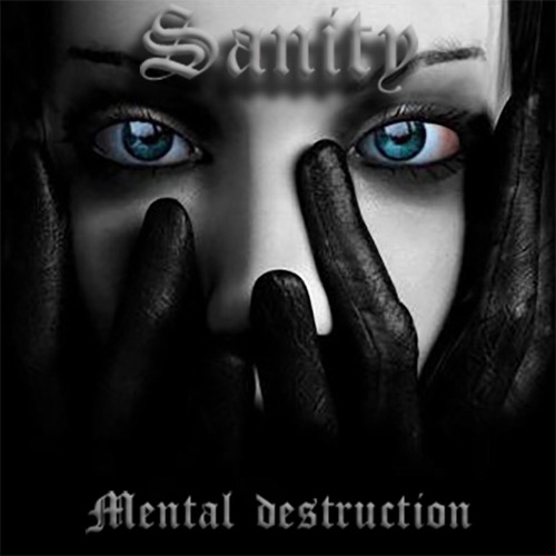 Sanity - Mental Destruction (Reissue/Remastered 2022)