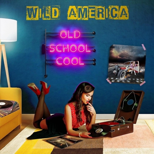 Wild America - Old School Cool (2022)