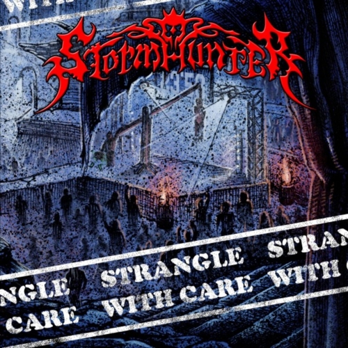 Stormhunter - Strangle with Care [EP] (2022)